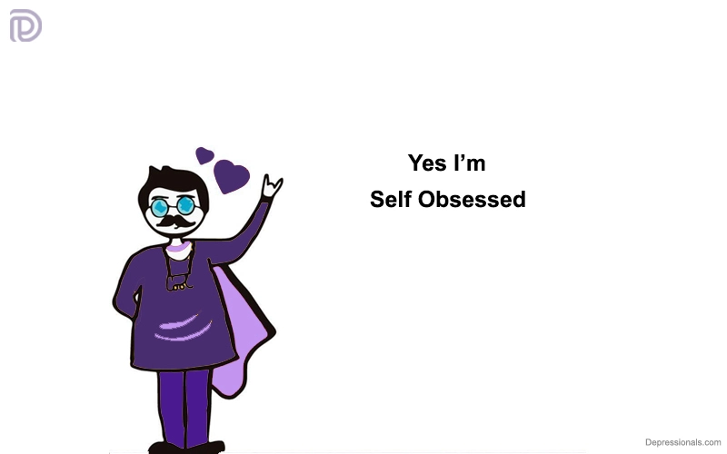 Self-Obsessed Person